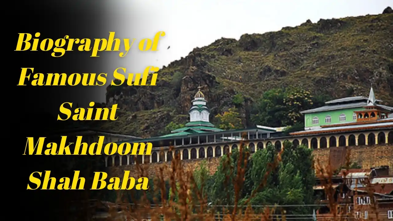Biography of Famous Sufi Saint Makhdoom Shah Baba
