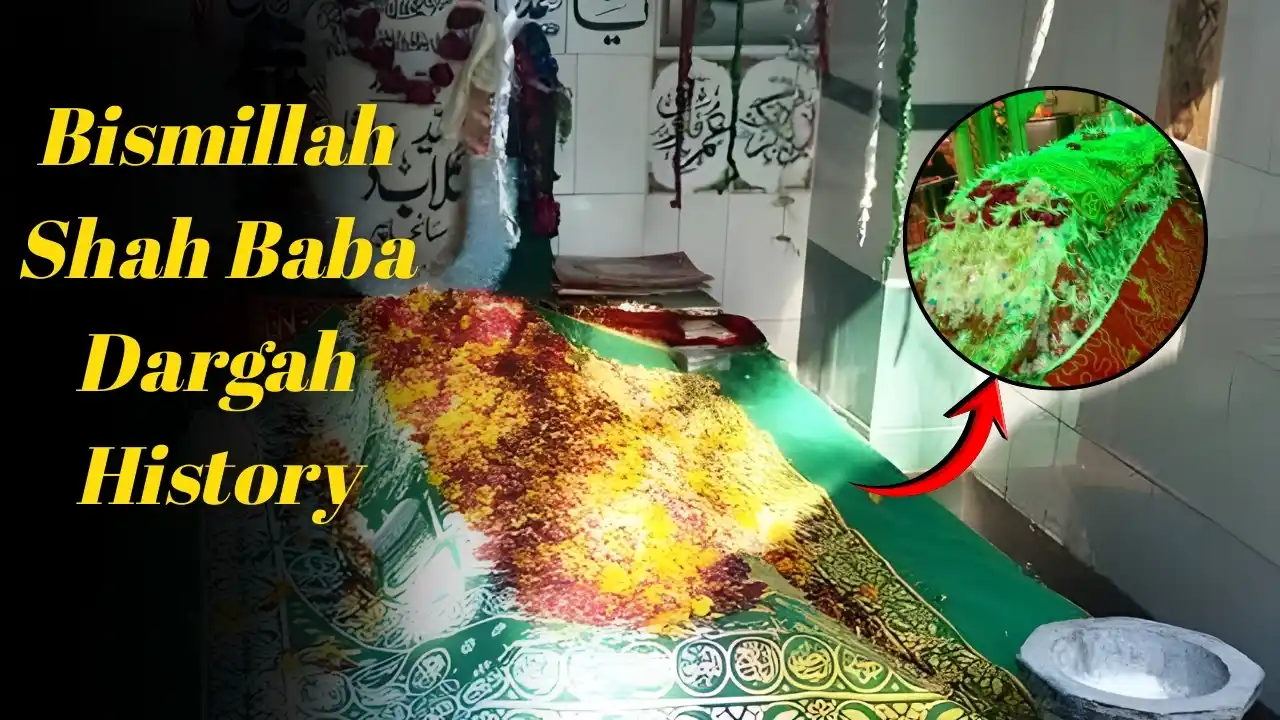 Bismillah Shah Baba Dargah History